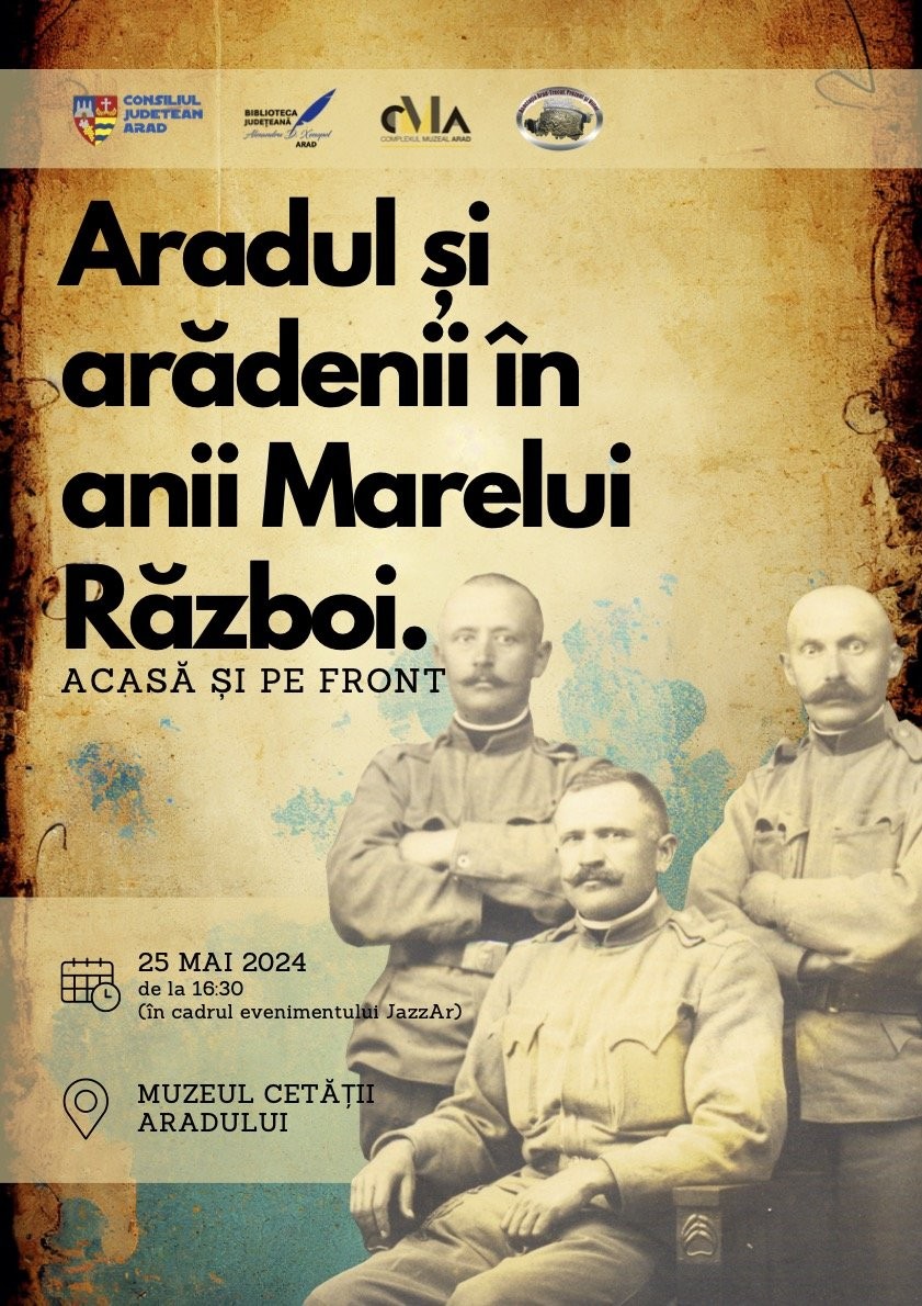 Expoziție foto „Aradul și arădenii în anii Marelui Război. Acasă și pe front”